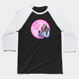 Weird Barbie - Let's find a cure for silly Ken Baseball T-Shirt